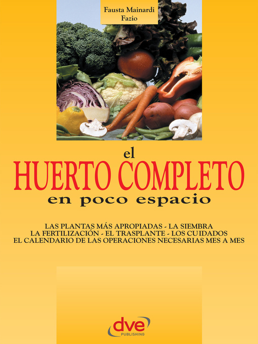 Title details for El huerto completo en poco espacio by Fausta Mainardi Fazio - Available